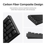 Great aesthetics, maximum durability & satisfying feel Carbon fiber Composite body, plate and keycaps